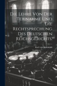 Lehre von der Teilnahme und die Rechtsprechung des Deutschen Reichsgerichts.