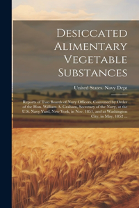 Desiccated Alimentary Vegetable Substances