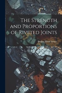 Strength and Proportions of Riveted Joints