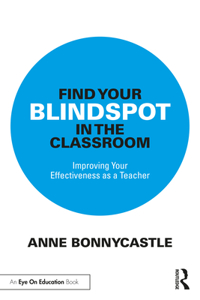 Find Your Blindspot in the Classroom