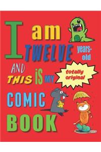 I Am Twelve Years-Old and This Is My Totally Original Comic Book