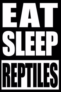 Eat Sleep Reptiles Gift Notebook for a Herping Lover, Blank Lined Journal