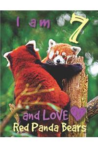 I am 7 and LOVE Red Panda Bears