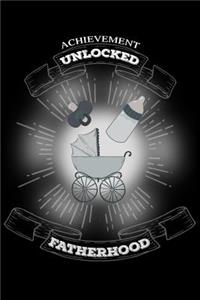 Achievement Unlocked Fatherhood