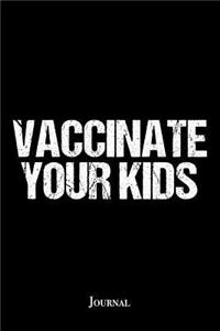 Vaccinate Your Kids Journal