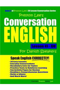 Preston Lee's Conversation English For Danish Speakers Lesson 41 - 60