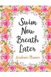 Swim Now Breath Later Academic Planner