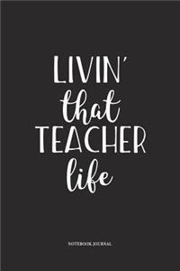 Livin That Teacher Life