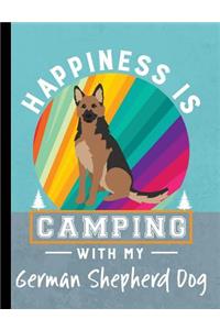 Happiness Is Camping With My German Shepherd Dog