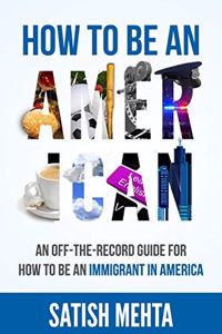 How to Be an American