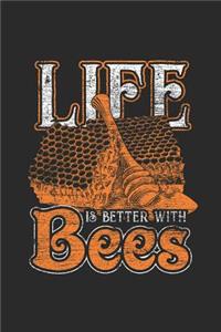 Life Is Better With Bees