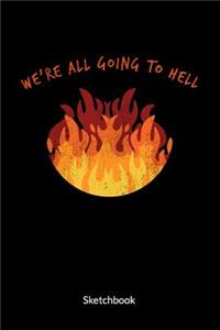 We´re all going to hell. Sketchbook