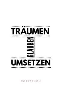Träumen Glauben Umsetzen Notizbuch