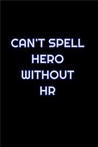 Can't Spell Hero Without HR