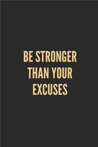 Be Stronger Than Your Excuses