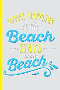 What Happens at the Beach Stays at the Beach