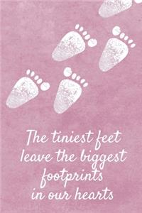 The Tiniest Feet Leave The Biggest Footprints In Our Hearts
