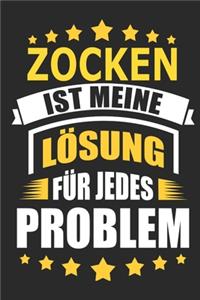 Zocken ist meine Lösung für jedes Problem