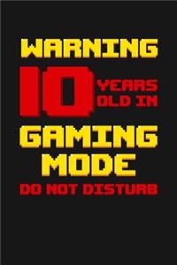 Warning 10 Years Old in Gaming Mode