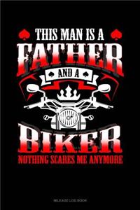 This Man Is a Father and a Biker Nothing Scares Me Anymore
