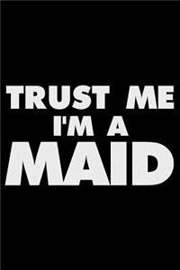 Trust Me I'm a Maid