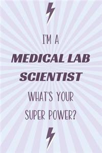 I'm a Medical Lab Scientist What's Your Super Power?