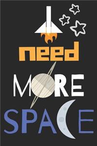 I Need More Space