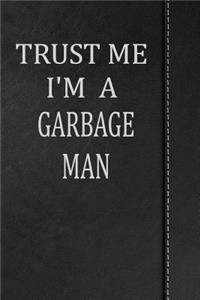 Trust Me I'm a Garbage Man