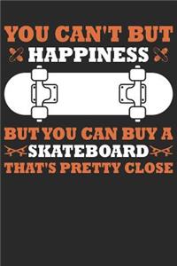 You Can't But Happiness But You Can Buy a Skateboard That's Pretty Close