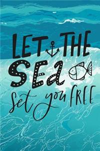 Let the Sea Set You Free