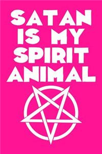 Satan Is My Spirit Animal: College Ruled Notebook 6x9 120 Pages