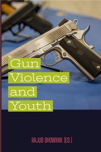 Gun Violence and Youth