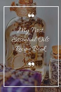 My First Essential Oils Recipe Book