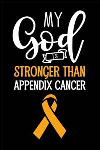 My God Is Stronger Than Appendix Cancer
