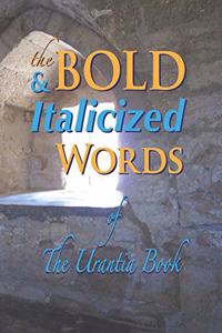 BOLD & ITALICIZED Words