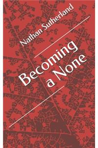 Becoming a None