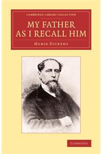 My Father as I Recall Him