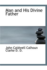 Man and His Divine Father