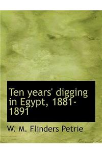 Ten Years' Digging in Egypt, 1881-1891