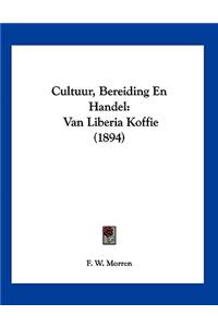 Cultuur, Bereiding En Handel