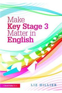 Make Key Stage 3 Matter in English