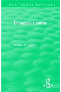 Routledge Revivals: Economic Control (1955)