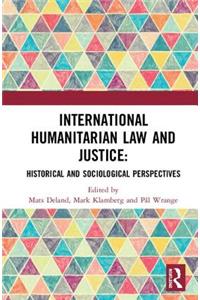 International Humanitarian Law and Justice