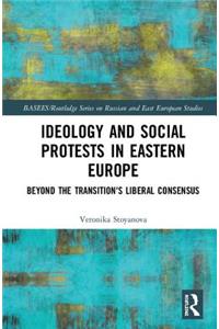 Ideology and Social Protests in Eastern Europe