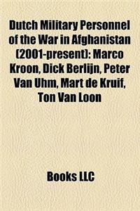 Dutch Military Personnel of the War in Afghanistan (2001-Present)