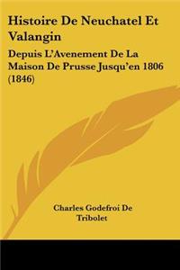 Histoire De Neuchatel Et Valangin