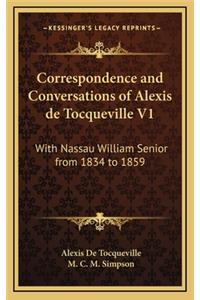 Correspondence and Conversations of Alexis de Tocqueville V1