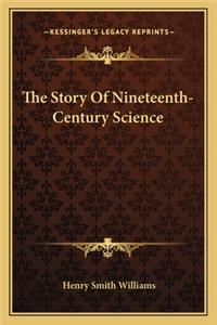 Story Of Nineteenth-Century Science