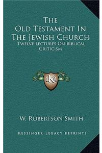 The Old Testament in the Jewish Church