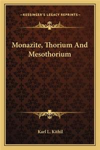 Monazite, Thorium And Mesothorium